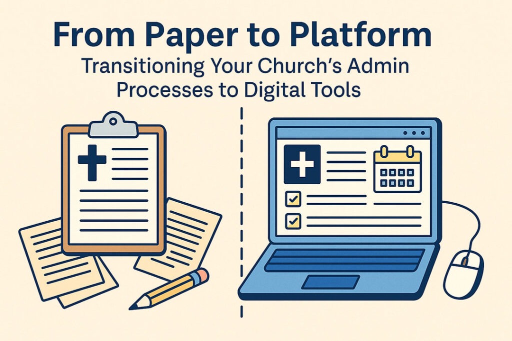 From Paper to Platform: Transitioning Your Church's Admin Processes to Digital Tools 1 Paper to digital image
